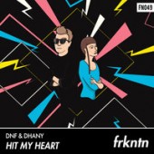 DNF feat. Dhany - Hit My Heart (MYLO Remix)