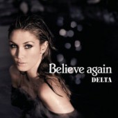 Delta Goodrem - Believe again (Музыка из рекламы Aqua Minerale)