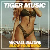 Michael Beltone - Blow Your Mind
