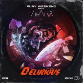 Fury Weekend - Delirious