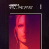 Minerro - All Night