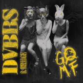 DVBBS - GOMF