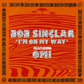 Bob Sinclar Feat. Omi - Im On My Way