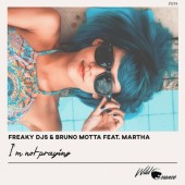 Freaky DJs,  Bruno Motta,  Martha - I'm Not Praying (Radio Edit)