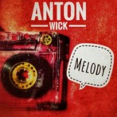 Anton Wick - Melody (Radio Edit)