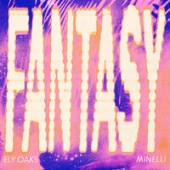 Ely Oaks feat. Minelli - Fantasy
