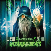 W&W, Sandro Silva, Zafrir - Wizard Of The Beats