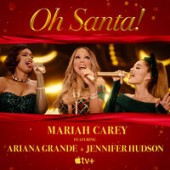 Mariah Carey,Ariana Grande,Jennifer Hudson - Oh Santa!