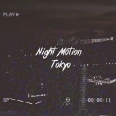 Night Motion - Tokyo