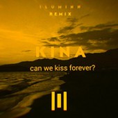 Kina feat Adriana Proenza - Can We Kiss Foreve?
