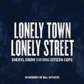 Sheryl Crow,  Citizen Cope - Lonely Town, Lonely Street