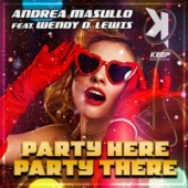Andrea Masullo feat. Wendy D. Lewis - Party Here There Party (Radio Edit)
