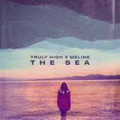 Truly High & Meline - The Sea
