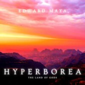 Edward Maya - Edge Of The Earth (Hyperborea)