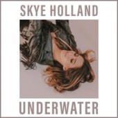 Skye Holland - Underwater
