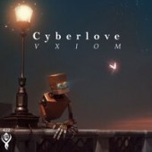 Vxiom - Cyberlove (Original Mix)