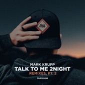 Mark Krupp - Talk To Me 2night (Brams Remix)