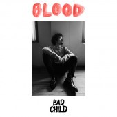 BAD CHILD - Blood