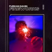 Furkan Sahin - Fireworks