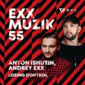Anton Ishutin & Andrey Exx - Losing Contro