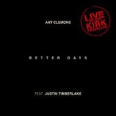 Ant Clemons, Justin Timberlake - Better Days