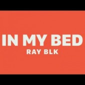 RAY BLK - In My Bed