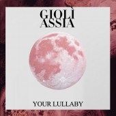 Giolì & Assia - Your Lullaby