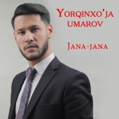 Yorqinxo'ja Umarov - Jana-Jana