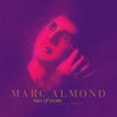 Marс Almond  - A Lover Spurned