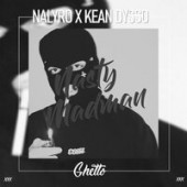 Nalyro & Kean Dysso - Nasty Madman