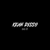 KEAN DYSSO - Do it Now