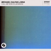 INNA, Michael Calfan - Call Me Now