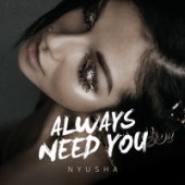 Nyusha - Always Need You