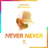 Drenchill, Indiiana - Never Never