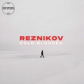 Reznikov - Cold Blooded