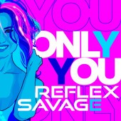 REFLEX - Only You
