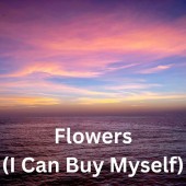 Ameli Gonzales - Flowers (I Can Buy Myself)