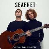 Seafret - Love Won t Let Me Leave
