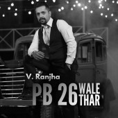 V. Ranjha - Pb 26 Wale Thar