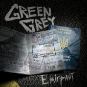 Green Grey - Емігрант