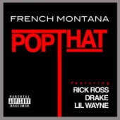 French Montana feat. Rick Ross, Drake, Lil Wayne - Pop That