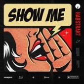 Habstrakt - Show Me
