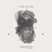 Fame On Fire - HEADSPACE