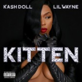 Kash Doll and Lil Wayne - Kitten