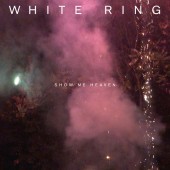 White Ring - I Need a Way