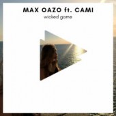 Max Oazo feat. CAMI - Wicked Game