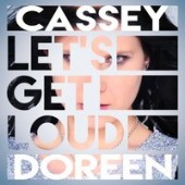 Cassey Doreen - Lets Get Loud