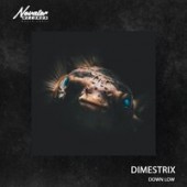 DIMESTRIX - Down Low