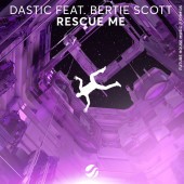 Dastic, Bertie Scott - Rescue Me