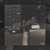 KEAN DYSSO - Kill Beatz